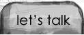 let's talk